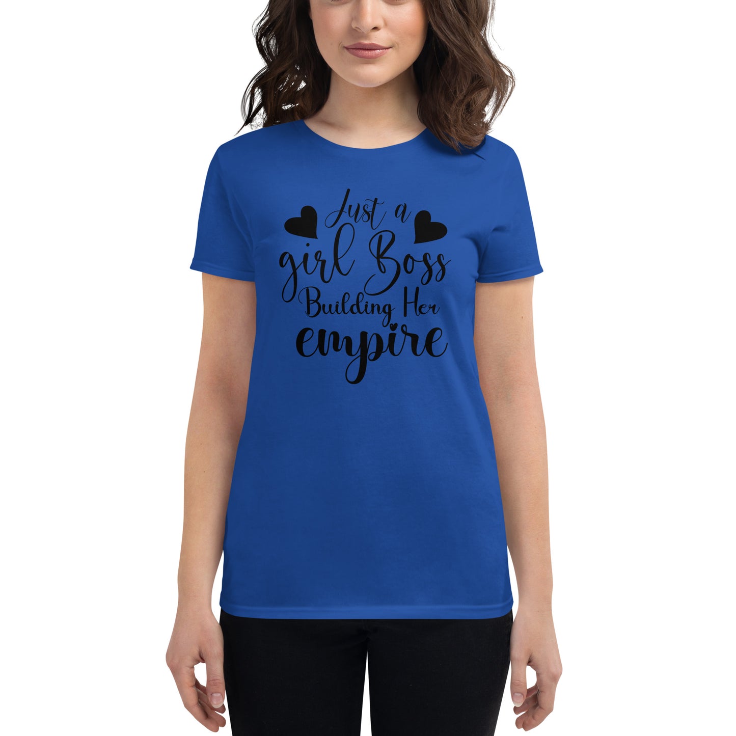 Just a Girl Boss Building Her empire, Women's short sleeve t-shirt